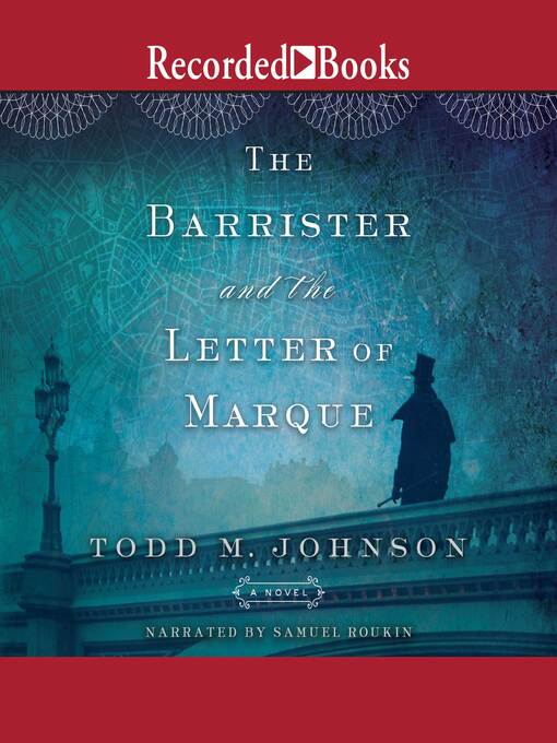 Title details for The Barrister and the Letter of Marque by Todd M. Johnson - Available